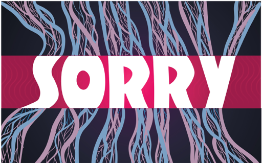Read more about the article I’m Sorry – Sort Of